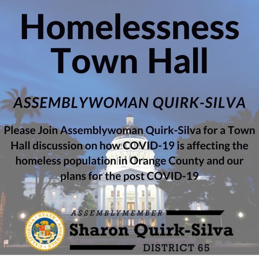 Homelessness Town Hall Meeting Hosted by Assemblywoman Quirk-Silva Friday, May 29