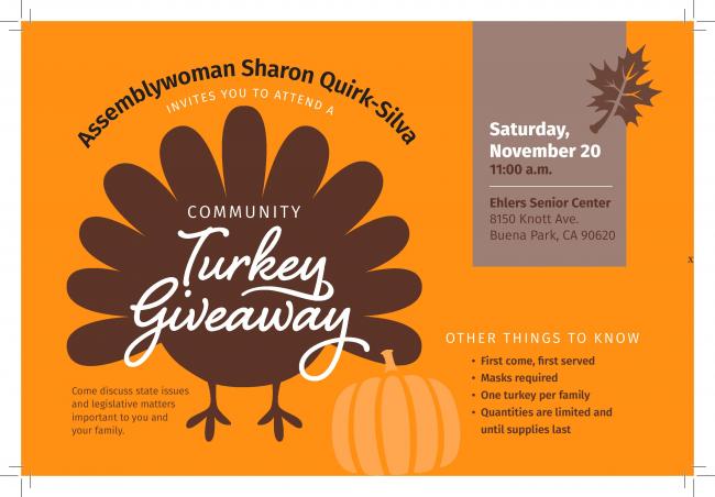 Join Assemblywoman Quirk-Silva and her staff for a Turkey Giveway held from 11-2 on November 20