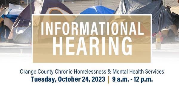 Assembly Select Committee Informational Hearing on Orange County Mental Health Services and Homelessness